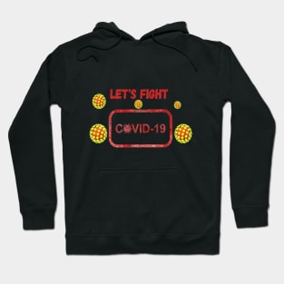 Lets Fight Covid-19 Hoodie